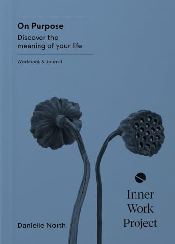 On Purpose: Discover the meaning of your life