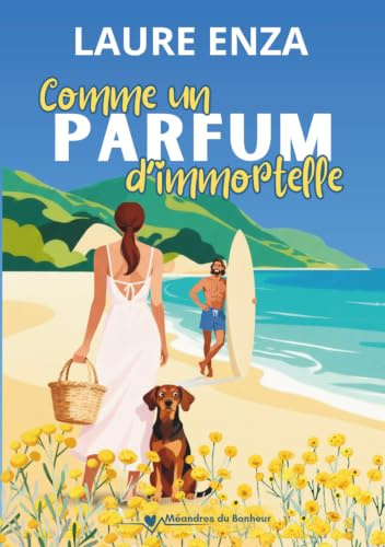 Comme un Parfum d'immortelle (Méandres du bonheur)