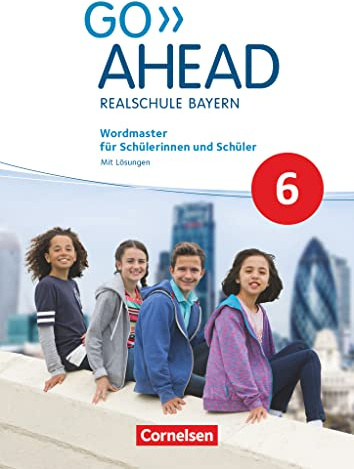 Go Ahead - Realschule Bayern 2017 - 6. Jahrgangsstufe: Wordmaster - Mit Lösungen