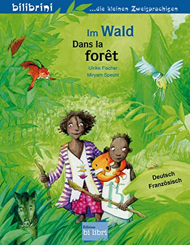 Im Wald (Deutsch-Französisch): Zweisprachiges Kinderbuch: Kinderbuch Deutsch-Französisch
