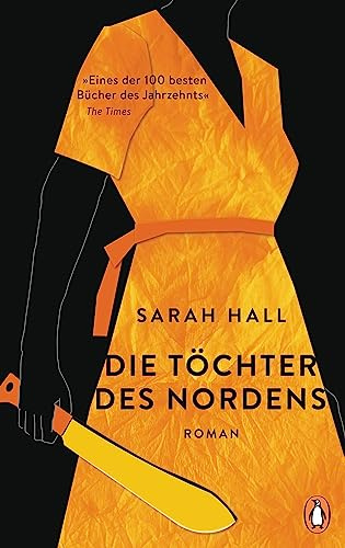 Die Töchter des Nordens: Roman. »Eines der 100 besten Bücher des Jahrzehnts.« The Times