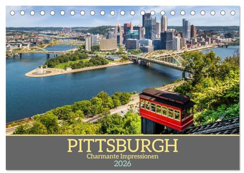 PITTSBURGH Charmante Impressionen (Tischkalender 2026 DIN A5 quer), CALVENDO Monatskalender: Ein Blick auf die Stadt der Brücken (CALVENDO Orte)