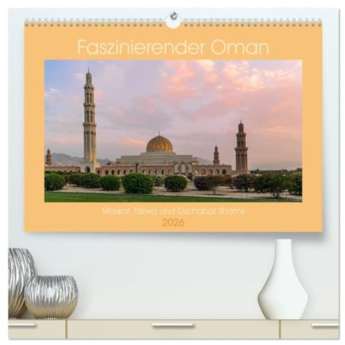 Faszinierender Oman (hochwertiger Premium Wandkalender 2026 DIN A2 quer), Kunstdruck in Hochglanz: Omans Bauwerke und Sehenswürdigkeiten (CALVENDO Orte)