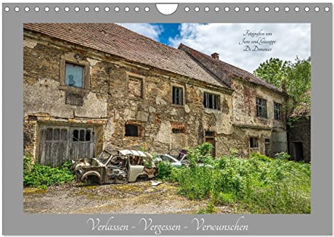 Verlassen - Vergessen- Verwunschen (Wandkalender 2026 DIN A4 quer), CALVENDO Monatskalender: Eine Zeitreise um die Schönheit des Verfalls. (CALVENDO Orte)