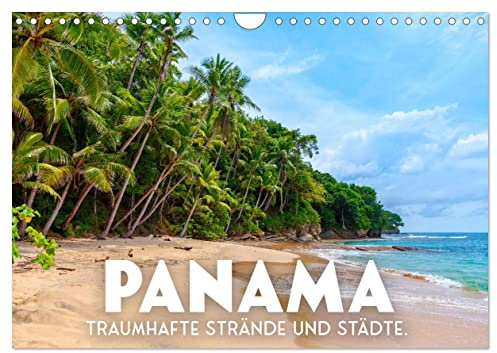 Panama - Traumhafte Strände und Städte. (Wandkalender 2026 DIN A4 quer), CALVENDO Monatskalender: Hinreißende Natur und faszinierende Kultur. (CALVENDO Orte)