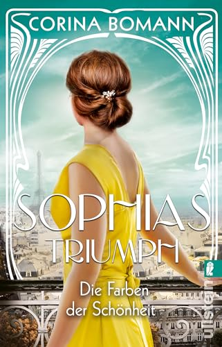 Die Farben der Schönheit – Sophias Triumph: Roman | Die Sophia-Saga Band 3 | Der Nr. 1-Bestseller jetzt im Taschenbuch