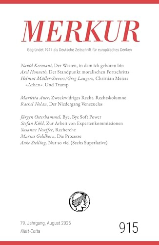 MERKUR 8/2025, Jg.79: Nr. 915, Heft 08, August 2025 (MERKUR: Gegründet 1947 als Deutsche Zeitschrift für europäisches Denken)