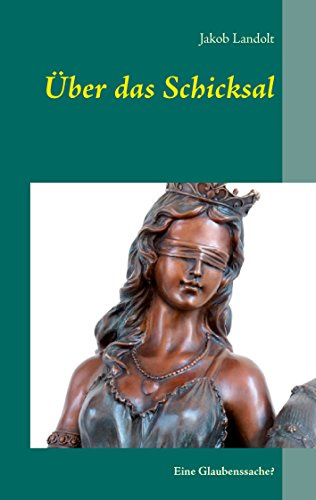 Über das Schicksal: Eine Glaubenssache?