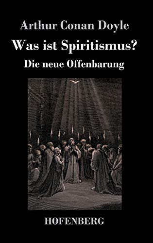 Was ist Spiritismus?: Die neue Offenbarung