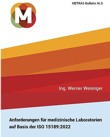 Anforderungen für medizinische Laboratorien auf Basis der ISO 15189:2022: METRAS Bulletin Nr.3