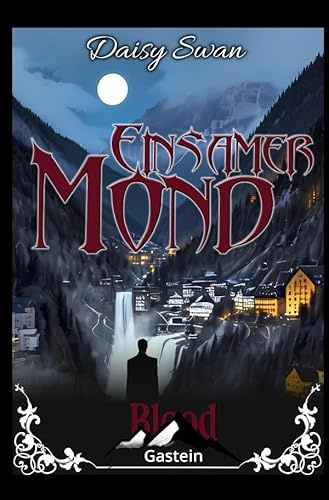 Blood Gastein / Einsamer Mond: Blood Gastein Teil 2