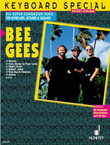 Bee Gees: Keyboard, Gitarre und Gesang. (Keyboard Special: Die Super-Songbook-Serie für Keyboard, Gitarre & Gesang)