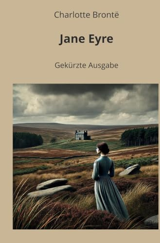 Jane Eyre: Gekürzte Ausgabe (Klassiker in Kurzfassung)