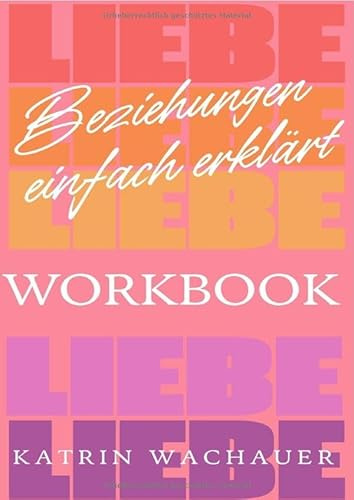Beziehungen einfach erklärt / Beziehungen einfach erklärt - Workbook: DE