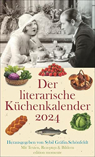 Der literarische Küchenkalender Edition Momente Wochenkalender 2024. Jede Woche neue Rezepte und Zitate in einem dekorativen Wandkalender. Ein ... jeder Küche - für Koch-Fans und Bücherfreunde
