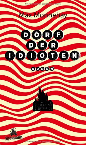 Dorf der Idioten: Roman