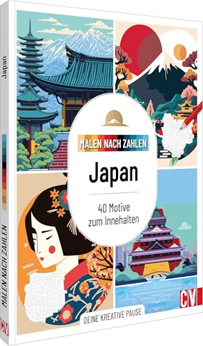 Malen nach Zahlen: Japan: 40 Motive zum Innehalten. Deine kreative Pause