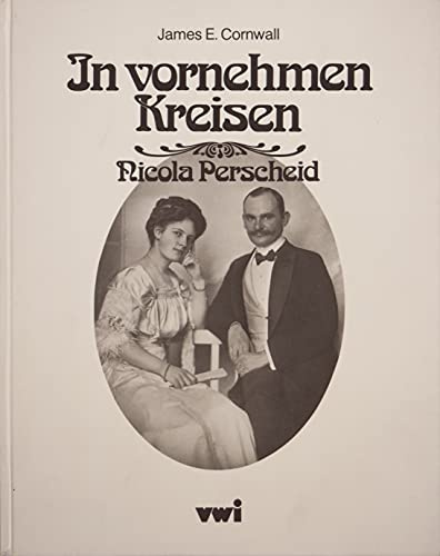In vornehmen Kreisen. Nicola Perscheid.