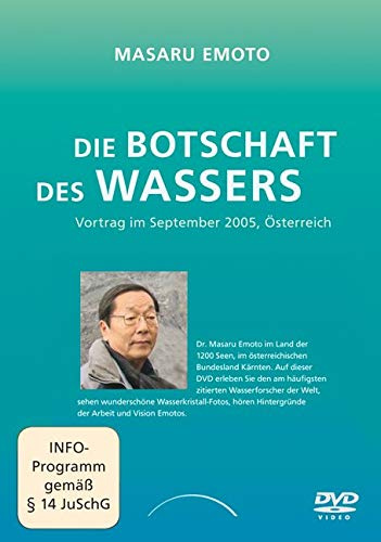 Dr. Masaru Emoto - Die Botschaft des Wassers