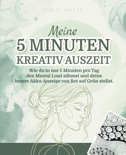 Meine 5-Minuten-Kreativ-Auszeit: Wie du in nur 5 Minuten pro Tag den Mental Load zähmst und deine innere Akku-Anzeige von Rot auf Grün stellst.
