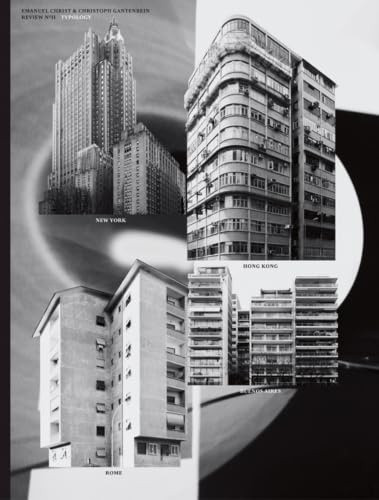 Typology: Hong Kong, Rome, New York, Buenos Aires. Review No. II (Christ & Gantenbein Review)