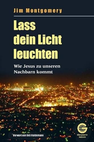 Lass dein Licht leuchten: Wie Jesus zu unseren Nachbarn kommt