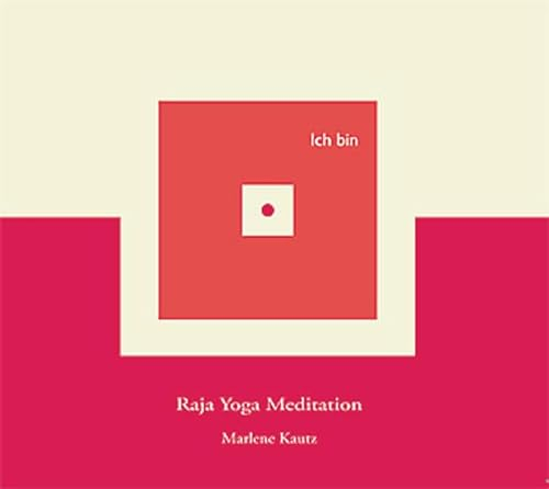 Ich bin - Meditative Gedanken: Raja Yoga Meditation