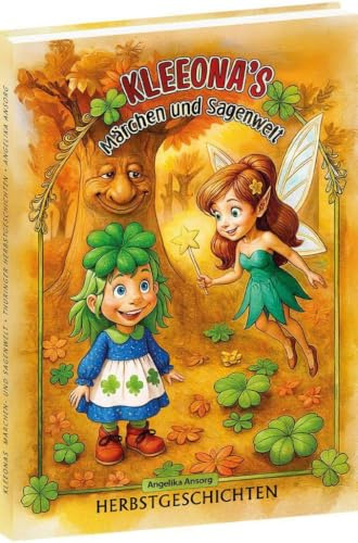 KLEEONA'S Märchen und Sagenwelt – HERBSTGESCHICHTEN