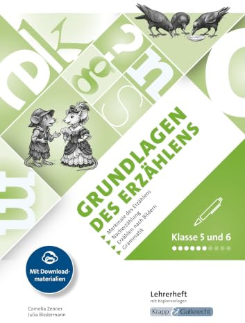 Grundlagen des Erzählens – Klasse 5/6 – Lehrerheft: Kopiervorlagen, Übung, Überblick, Downloadbereich, Hörtexte, Lösungen