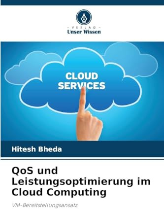 QoS und Leistungsoptimierung im Cloud Computing: VM-Bereitstellungsansatz