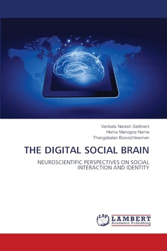 THE DIGITAL SOCIAL BRAIN: NEUROSCIENTIFIC PERSPECTIVES ON SOCIAL INTERACTION AND IDENTITY