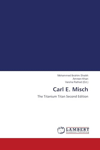 Carl E. Misch: The Titanium Titan Second Edition