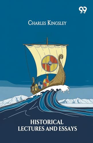 Historical Lectures And Essays