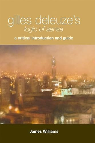 Gilles Deleuze's Logic of Sense: A Critical Introduction and Guide (Critical Introductions and Guides)