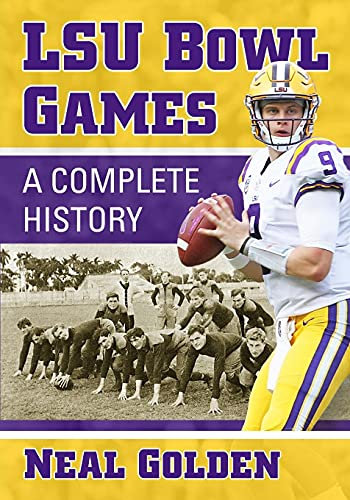 LSU Bowl Games: A Complete History
