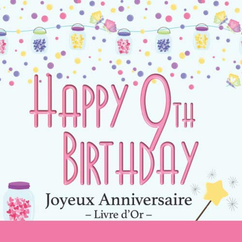 Happy 9th Birthday: Joyeux Anniversaire I Livre d'or I Monde Magique des Elfes Bleu I Félicitations et Jolis Souvenirs I Anniversaire Decoration 9 ans ... Lumineuses Enfant I Softcover I Idée cadeau