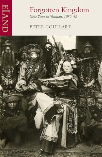 Forgotten Kingdom: Nine Years in Yunnan
