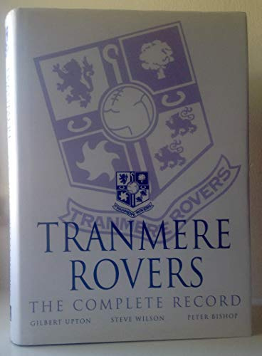 Tranmere Rovers: The Complete Record