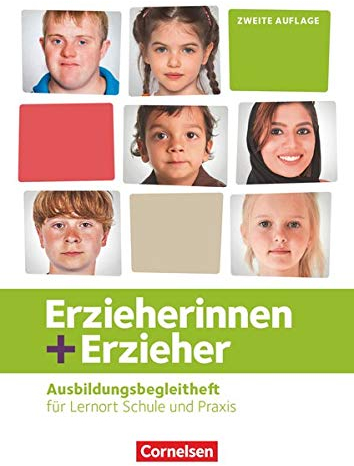 Erzieherinnen + Erzieher - Ausgabe 2020 - Zu allen Bänden: Ausbildungsbegleitheft - Für Lernort Schule und Praxis - Arbeitsheft