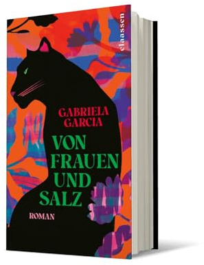 Von Frauen und Salz: Roman | Fünf Frauen, fünf Generationen, fünf Schicksale zwischen Kuba und den USA || Ein mitreißender Selbstermächtigungsroman