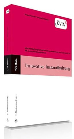 Innovative Instandhaltung: Wertschöpfungsorientierte Instandhaltung mit und durch KI (Praxiswissen für Ingenieure - Instandhaltung)