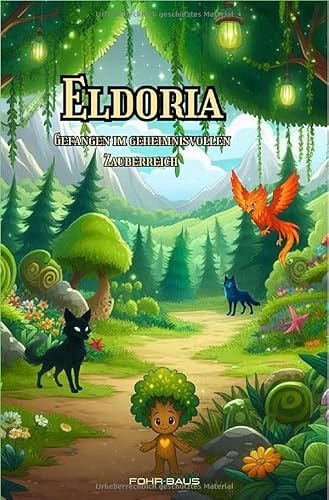 Eldoria: Gefangen im geheimnisvollen Zauberreich