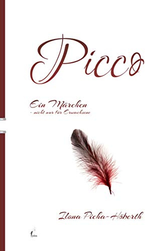 Picco: Ein Märchen - nicht nur für Erwachsene