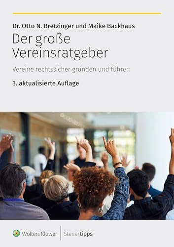 Der große Vereinsratgeber: Vereine rechtssicher gründen und führen