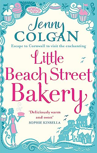 The Little Beach Street Bakery (2014): The ultimate feel-good read from the Sunday Times bestselling author