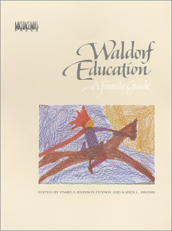 Waldorf Education a Family Guide