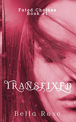 Transfixed (Fated Choices, Band 1)