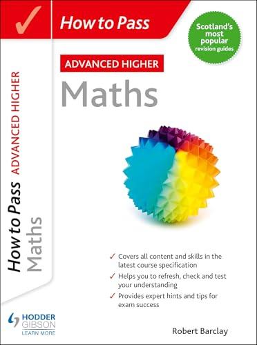 How to Pass SQA Advanced Higher Maths: For QS Exams