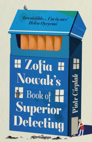 Zofia Nowak’s Book of Superior Detecting: An unforgettable and page-turning mystery full of heart