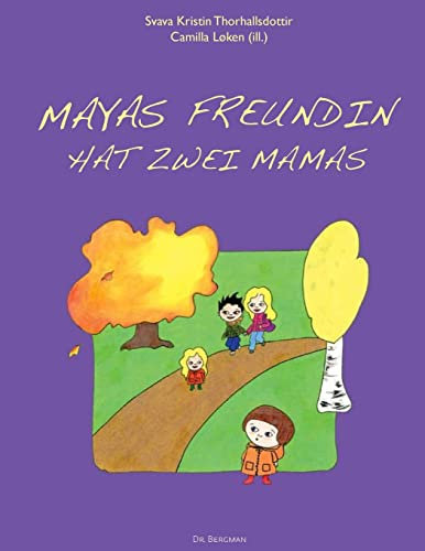 Mayas freundin hat zwei mamas